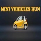 Download game Mini vehicles run for free and Bloons TD Battles 2 for Android phones and tablets .