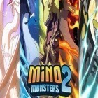 Download game Mino monsters 2: Evolution for free and City fighter vs street gang for Android phones and tablets .