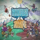 Download game Monster vs zombie for free and Laser squad: The light for Android phones and tablets .