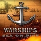 Download game Warships. Sea on Fire. for free and Wrath of savage for Android phones and tablets .