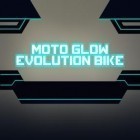 Download game Moto glow: Evolution bike for free and Summit war for Android phones and tablets .