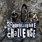 Download game Mountain bike challenge for free and Ultimate hurricane: Chronicles for Android phones and tablets .