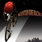 Download game Mountain bike racing for free and Dizzy knight for Android phones and tablets .