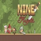 Download game Nine: Knights for free and C-wars for Android phones and tablets .