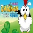 Download game Ninja Chicken for free and Swing king and the temple of bling for Android phones and tablets .