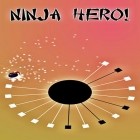 Download game Ninja hero! by Aweii for free and Blood and blade for Android phones and tablets .