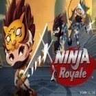 Download game Ninja Royale for free and Fleeing the complex for Android phones and tablets .