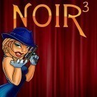 Download game Noir 3 for free and Flick soccer 15 for Android phones and tablets .