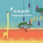 Download game Oh my giraffe: A delightful game of survival for free and Dino rampage 3D for Android phones and tablets .