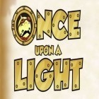 Download game Once upon a light for free and Rush fight for Android phones and tablets .