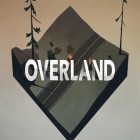Download game Overland for free and Panda and fruits farm for Android phones and tablets .