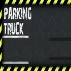 Download game Parking Truck for free and  for Android phones and tablets .