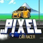 Download game Pixel car racer for free and Maldives friends: Pixel flappy fighter for Android phones and tablets .