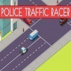 Download game Police traffic racer for free and Call of mini: Dino hunter for Android phones and tablets .