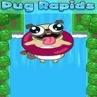 Download game Pug rapids for free and Gravity duck for Android phones and tablets .