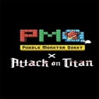 Download game Puzzle monster quest: Attack on titan for free and Pixel strike online for Android phones and tablets .