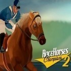 Download game Race horses champions 2 for free and Blow Up for Android phones and tablets .