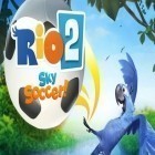 Download game Rio 2: Sky Soccer! for free and Halloween Merge: House Design for Android phones and tablets .