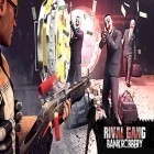 Download game Rival gang: Bank robbery for free and Zombie encounter for Android phones and tablets .