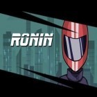 Download game Ronin for free and Need for Speed: Most Wanted v1.3.69 for Android phones and tablets .
