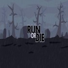 Download game Run or die for free and BBR 2 for Android phones and tablets .
