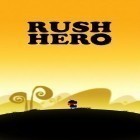 Download game Rush hero for free and The path rush for Android phones and tablets .