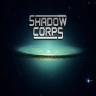 Download game Shadow corps for free and Hunger cops: Race for donuts for Android phones and tablets .