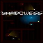 Download game Shadowess for free and Pixel superheroes: Wannabe for Android phones and tablets .