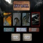 Download game Skyball for free and Datswer for Android phones and tablets .