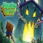 Download game Slashy hero for free and Garden heroes land for Android phones and tablets .