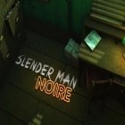 Download game Slender man: Noire for free and Carnage TV for Android phones and tablets .