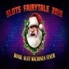 Download game Slots fairytale 2016: Royal slot machines fever for free and Rush Jumper for Android phones and tablets .