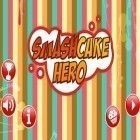 Download game Smash Cake Hero for free and Wild city rush for Android phones and tablets .