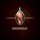 Download game Smokehead: FPS multiplayer for free and The lost kingdom for Android phones and tablets .