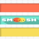 Download game Smoosh! for free and Flo for Android phones and tablets .
