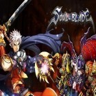 Download game Soul of blade: Manga ARPG for free and Crash Dummy for Android phones and tablets .