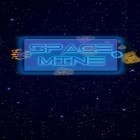 Download game Space mine for free and Flick shoot: United kingdom for Android phones and tablets .