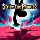 Download game Strike the planets! for free and Let’s Survive - Survival game for Android phones and tablets .