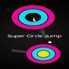 Download game Super circle jump for free and Truck driver 3D highline for Android phones and tablets .