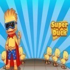 Download game Super Duck: The game for free and Pepperoni Pepe: Delivery simulation for Android phones and tablets .