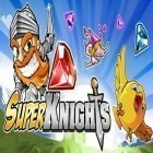 Download game Super Knights for free and Hero park for Android phones and tablets .