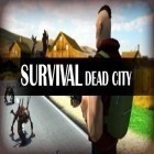 Download game Survival: Dead city for free and Smurfs' Village for Android phones and tablets .