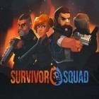 Download game Survivor squad for free and Four days: World defense for Android phones and tablets .
