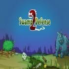 Download game Swamp defense 2 for free and MXS big air for Android phones and tablets .