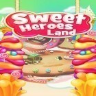 Download game Sweet heroes land for free and Crazy square: Impossible run premium for Android phones and tablets .