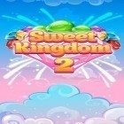 Download game Sweet kingdom 2 for free and Invasion of tribes for Android phones and tablets .
