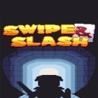 Download game Swipe and slash for free and Farm Frenzy for Android phones and tablets .