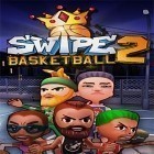 Download game Swipe basketball 2 for free and Tank war: Battle city for Android phones and tablets .