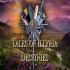 Download game Tales of Illyria: Destinies for free and The Serpent of Isis for Android phones and tablets .