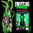 Download game The Missing A Dangerous Truth for free and Troll face quest: Video memes for Android phones and tablets .